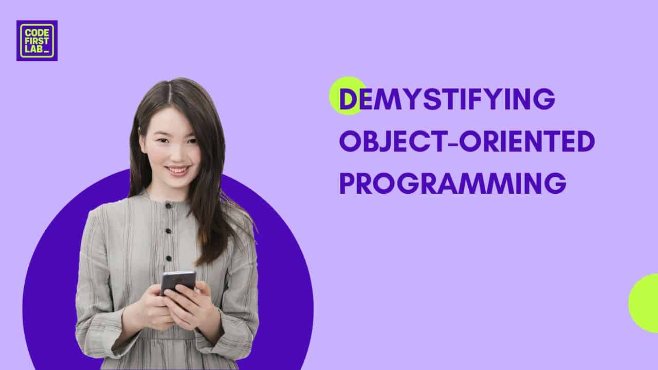 Demystifying Object-Oriented Programming: Understanding its Purpose and Applications