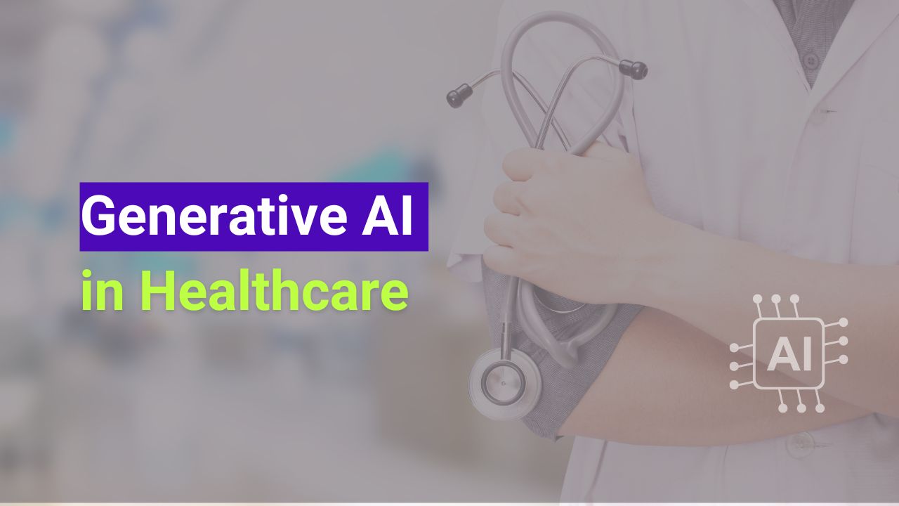 Generative AI in Healthcare